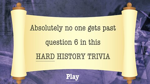 HARD History Trivia