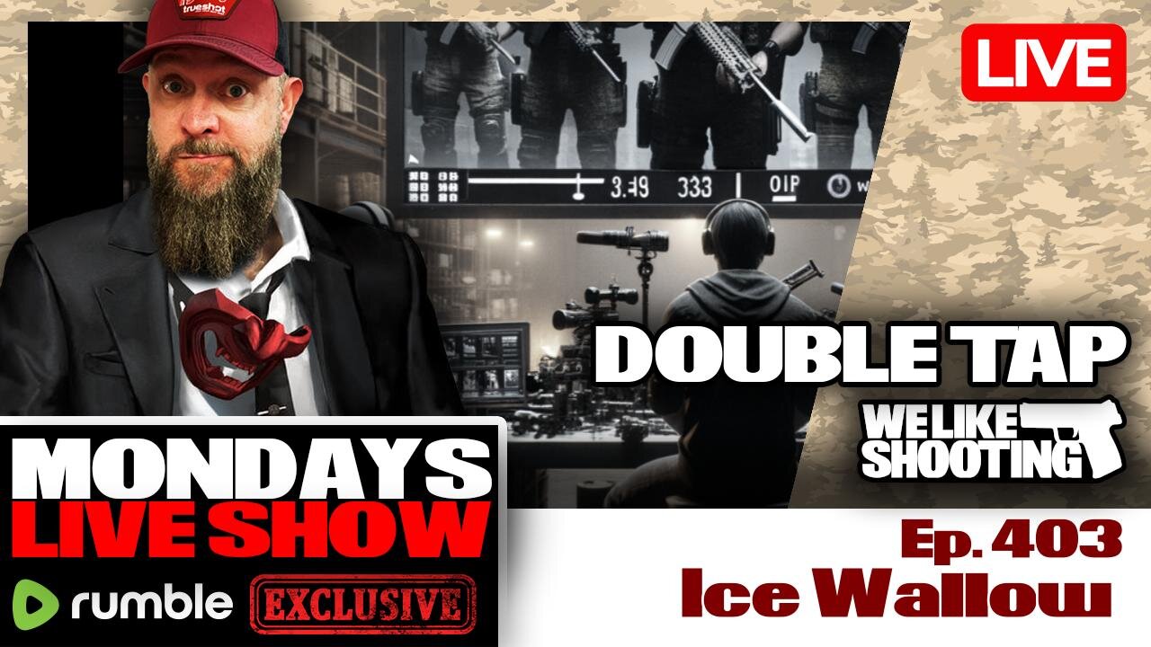 Ice Wallow - Double Tap 403 (Gun Podcast)