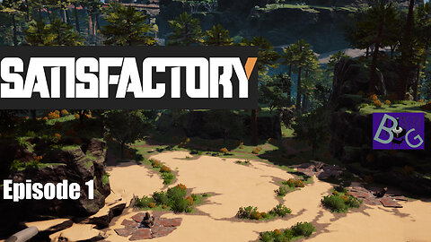 Satisfactory v1.1 Playthrough Episode 1