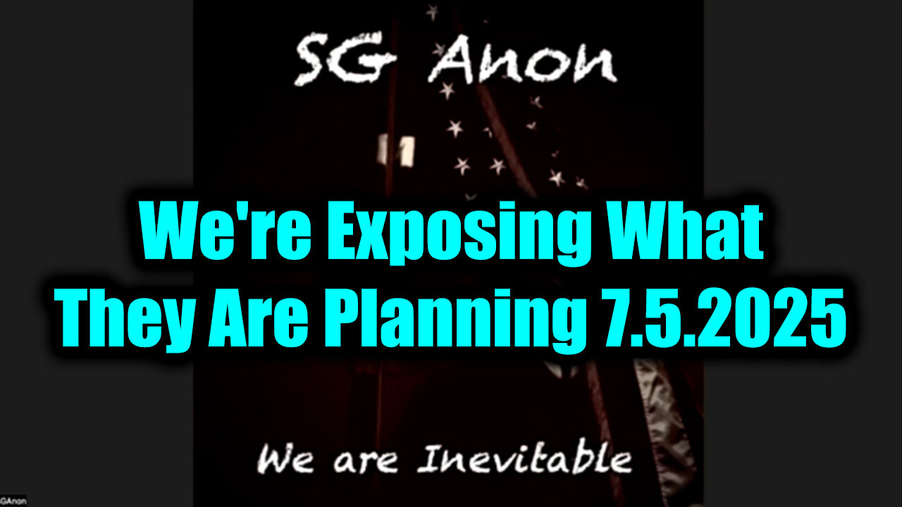 SG Anon Bombshell Threats 7.5.25 - We're Exposing What They Are Planning