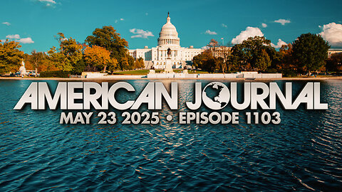 The American Journal - FULL SHOW - 05/23/2025