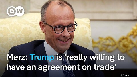 German Chancellor Merz says Trump is 'really willing to have an agreement on trade' | DW News