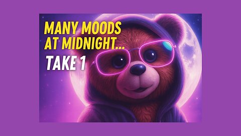 Many Moods at Midnight