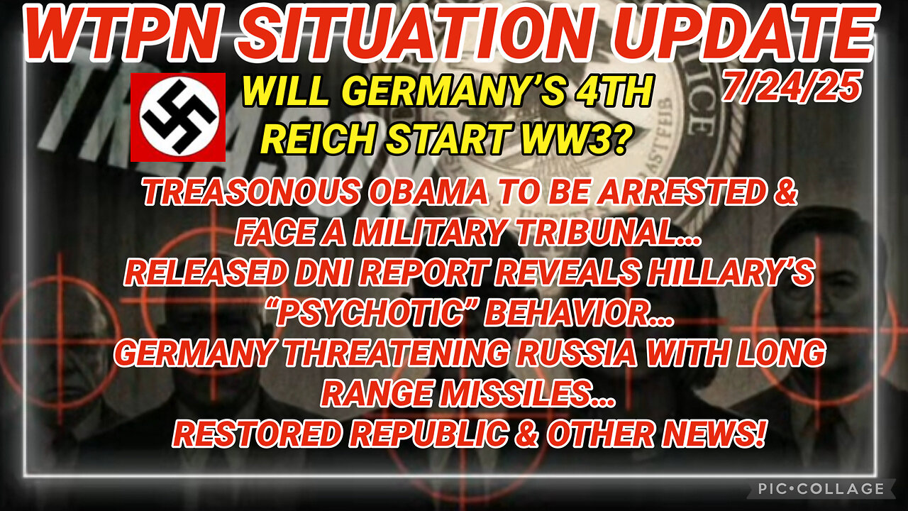 WTPN SITUATION UPDATE FEATURING RESTORED REPUBLIC 7/24/25