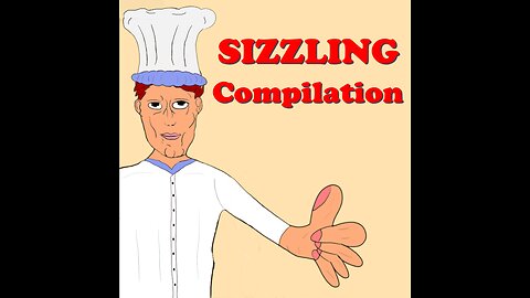 The Sizzling Shorts Compilation by Compromised Culinary