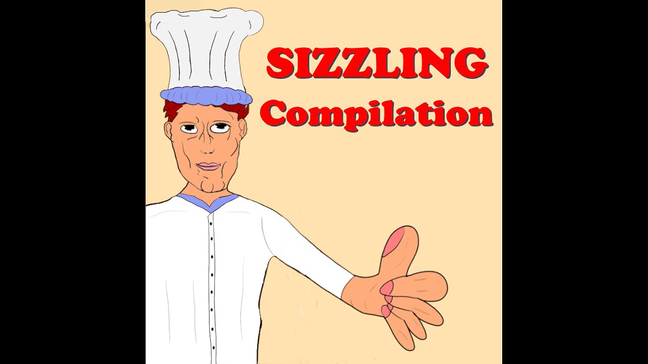 The Sizzling Shorts Compilation by Compromised Culinary