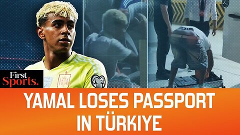 Lamine Yamal's Teen Moment: Loses Passport in Turkey After Spain’s 6–0 Win | First Sports