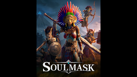 SoulMask | Haven't played in awhile, let's see what's new. ( If I even remember.lol)