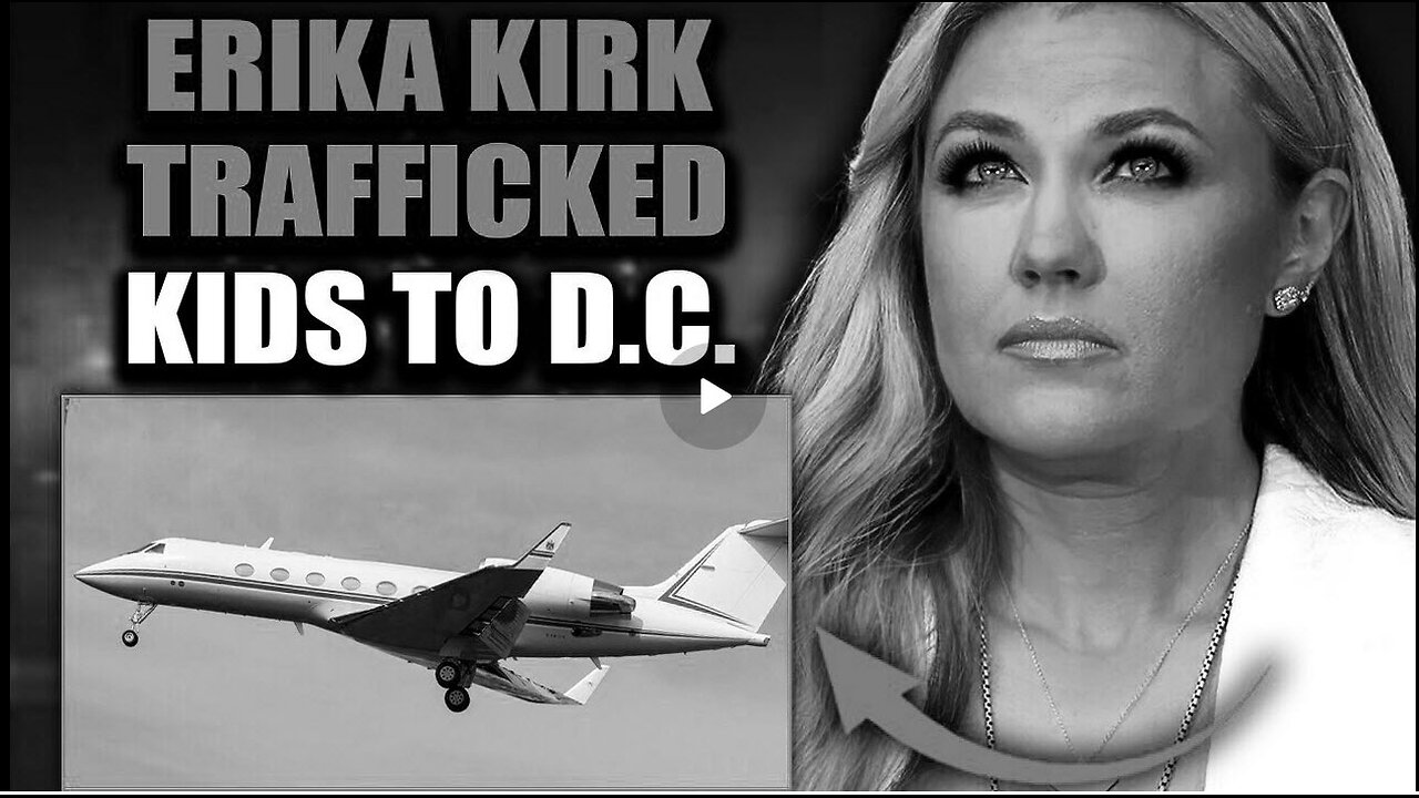 ERIKA KIRK TRAFFICKED KIDS TO D.C.