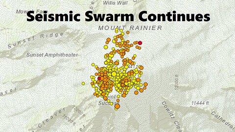 Seismic Swarm Continues At Mt. Rainier 250+ Quakes - Wildfire Smoke Update - Minor Geomagnetic Storm