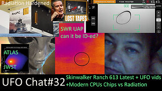 UFO Chat with Paul -32 Modern CPUs vs Radiation + SWR613 + viral UAP vids analyzed