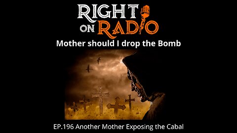 Right On Radio Episode #196 - Another Mother, Exposing the DS Cabal (August 2021)