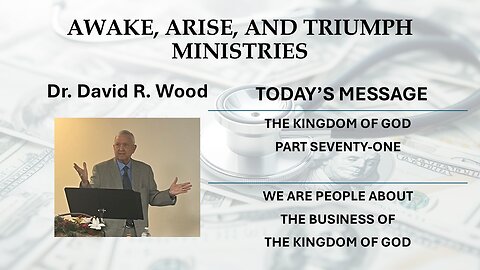 THE KINGDOM OF GOD - PART SEVENTY-ONE
