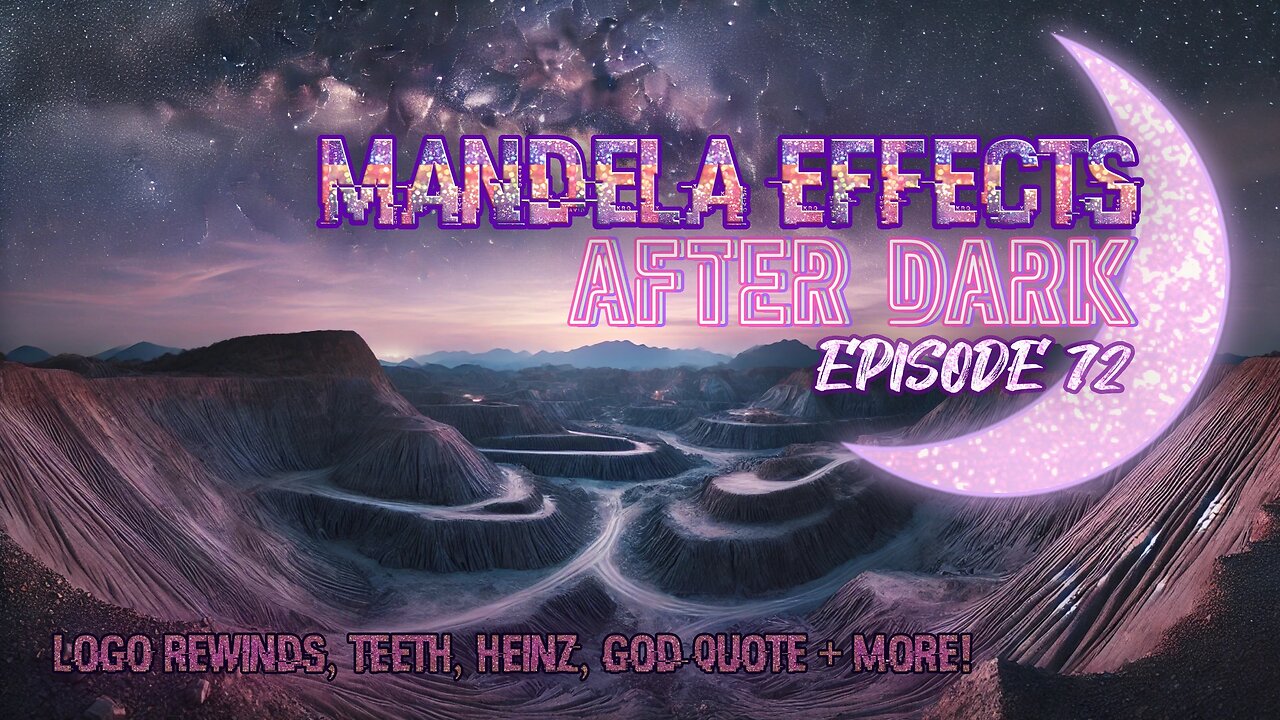 #MandelaEffects AFTER DARK #72 | Teeth, God Quote, Heinz, Logos + More!