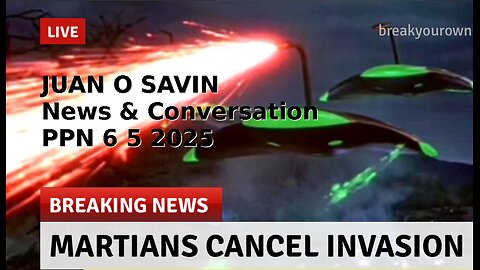 JUAN O SAVIN- News & Conversation - PPN 6 5 2025