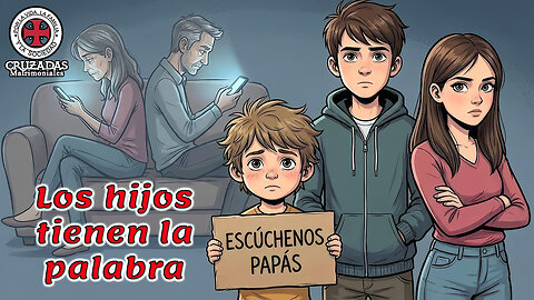 Los hijos tienen la palabra - Cruzadas Matrimoniales