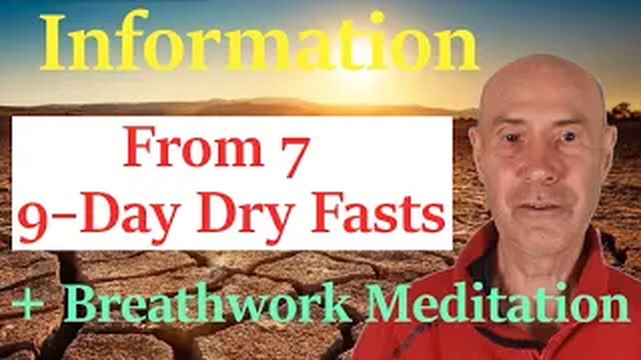 Information From 7 9–Day Dry Fasts Plus Breathwork Guided Meditation.
