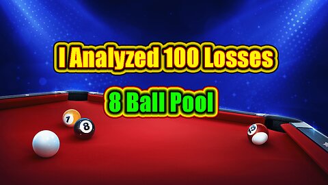 🎱 I Analyzed 100 Losses - Here's The Pattern | 8 Ball Pool