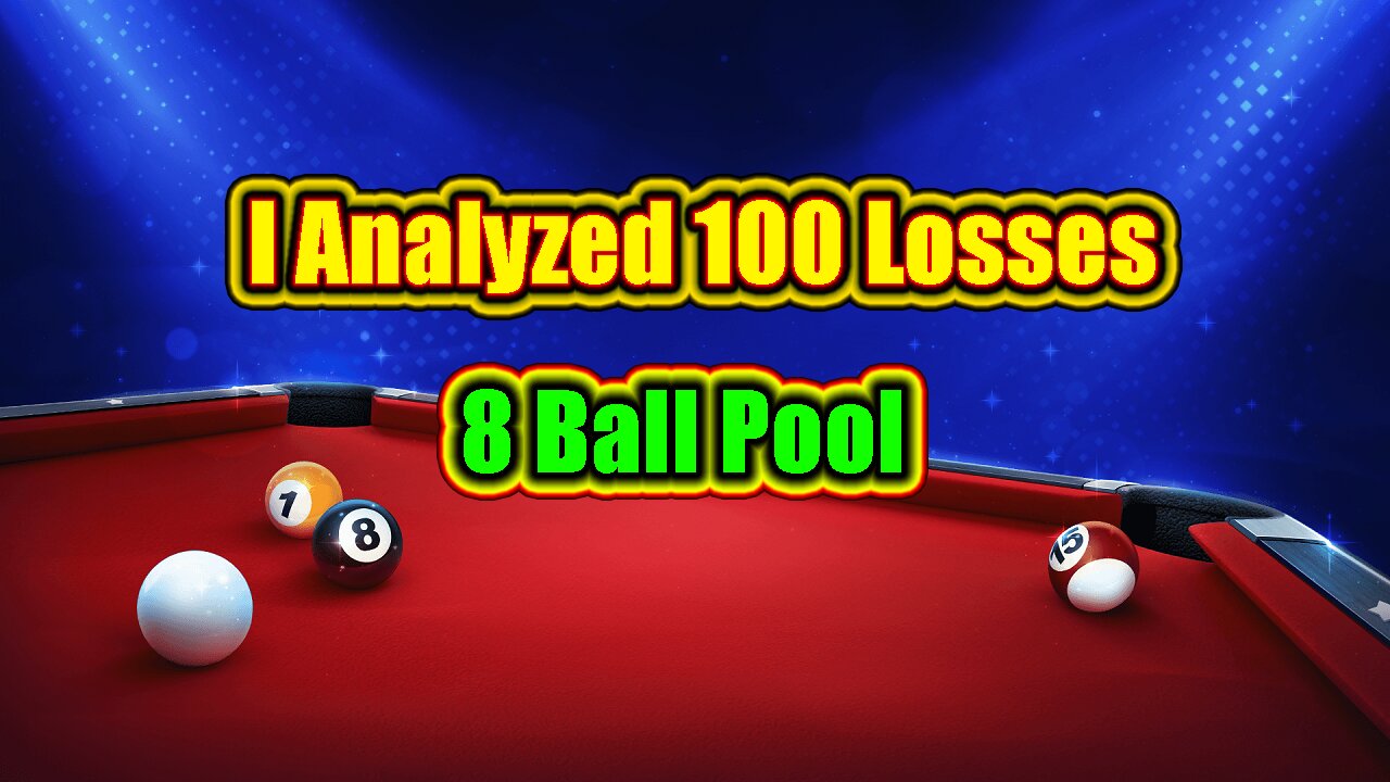 🎱 I Analyzed 100 Losses - Here's The Pattern | 8 Ball Pool