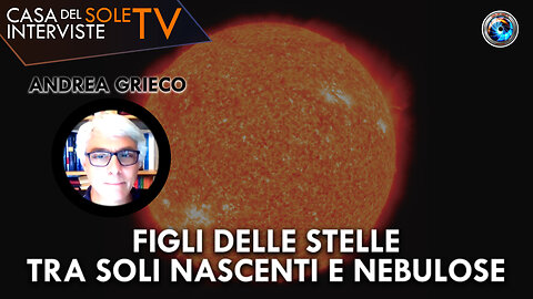 Andrea Grieco: figli delle stelle tra soli nascenti e nebulose
