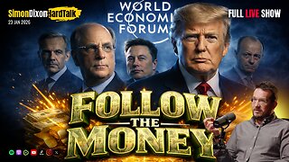 WEF 2026: Follow the Money, Not the Speeches | SimonDixonHardTalk LIVE | 23 JAN 2026