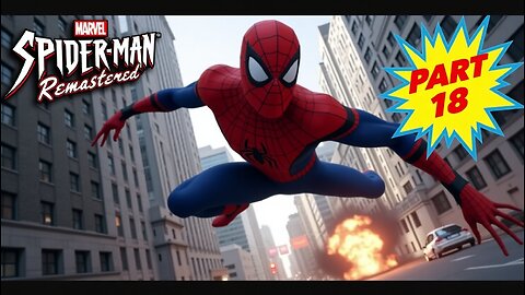 SPIDER-MAN vs Chaos! | Part 18 ⚠️💥 Ultimate Swing Through NYC!