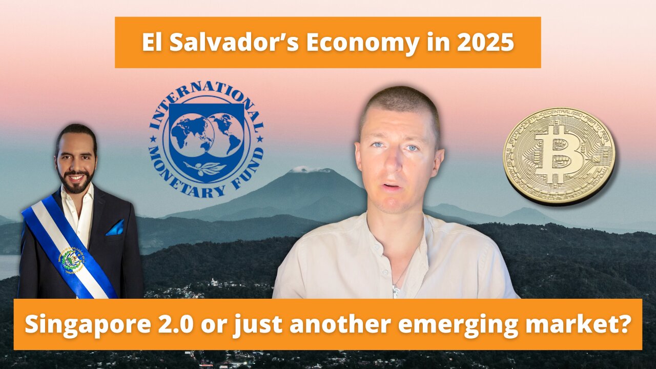 El Salvador's Economy: The next Singapore or just another emerging market?