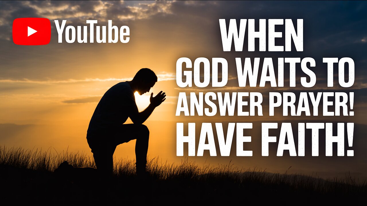 🕒 WHY GOD MAKES YOU WAIT! (Power in the Delay) ⏳ #DivineTiming #UnansweredPrayer #FaithTest #Trust