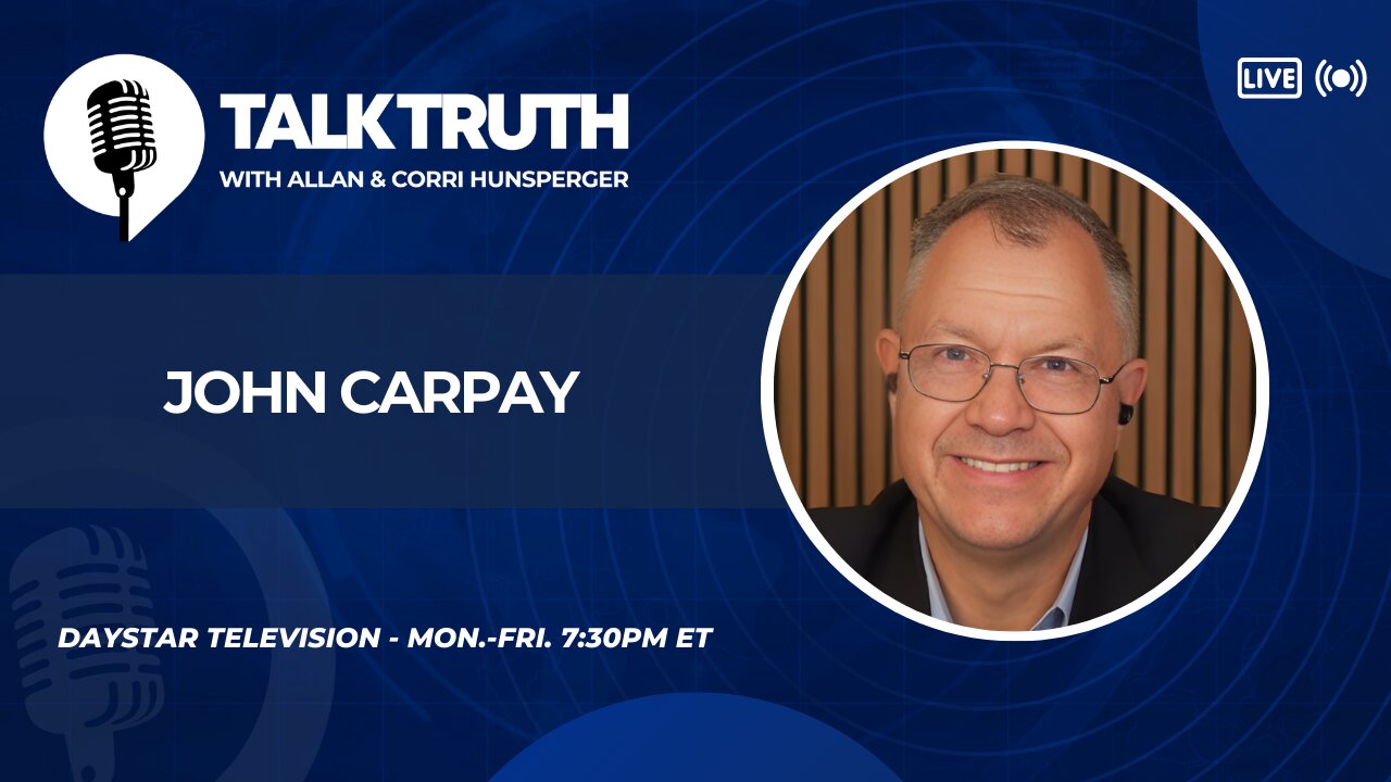 Talk Truth 08.15.25 - John Carpay