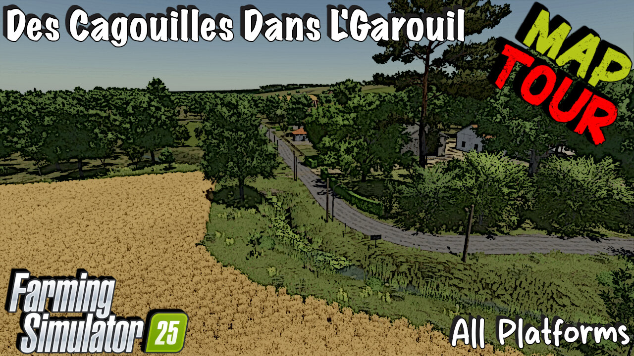 Map Tour | Des Cagouilles Dans L'Garouil | All Platforms | Farming Simulator 25