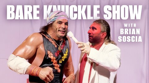 The Bare Knuckle Show with Brian Soscia