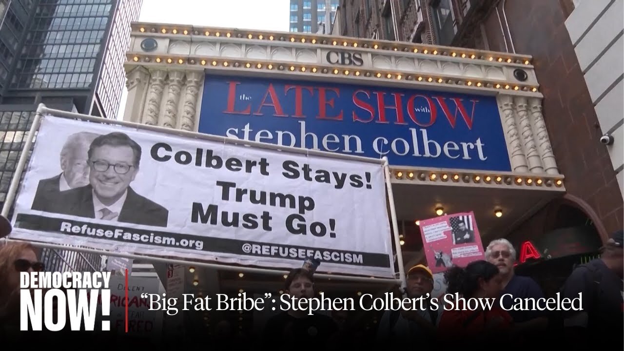 “Big Fat Bribe”: Stephen Colbert’s Show Canceled After He Slams Trump & Paramount/Skydance Merger