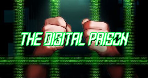 The Digital Prison