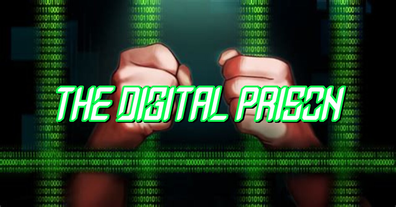 The Digital Prison