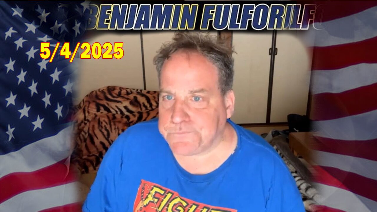 Benjamin Fulford Update Today May 4, 2025 - Benjamin Fulford