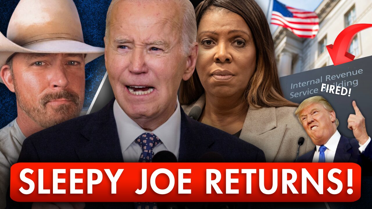 Joe Biden Emerges From Hibernation + Trump Fires 20,000 IRS Agents, Letitia James Get Karma?!