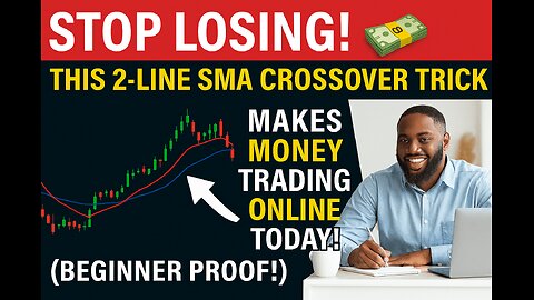 STOP LOSING! 💸 This 2-Line SMA Crossover Trick Makes Money TRADING ONLINE Today! (Beginner Proof!)