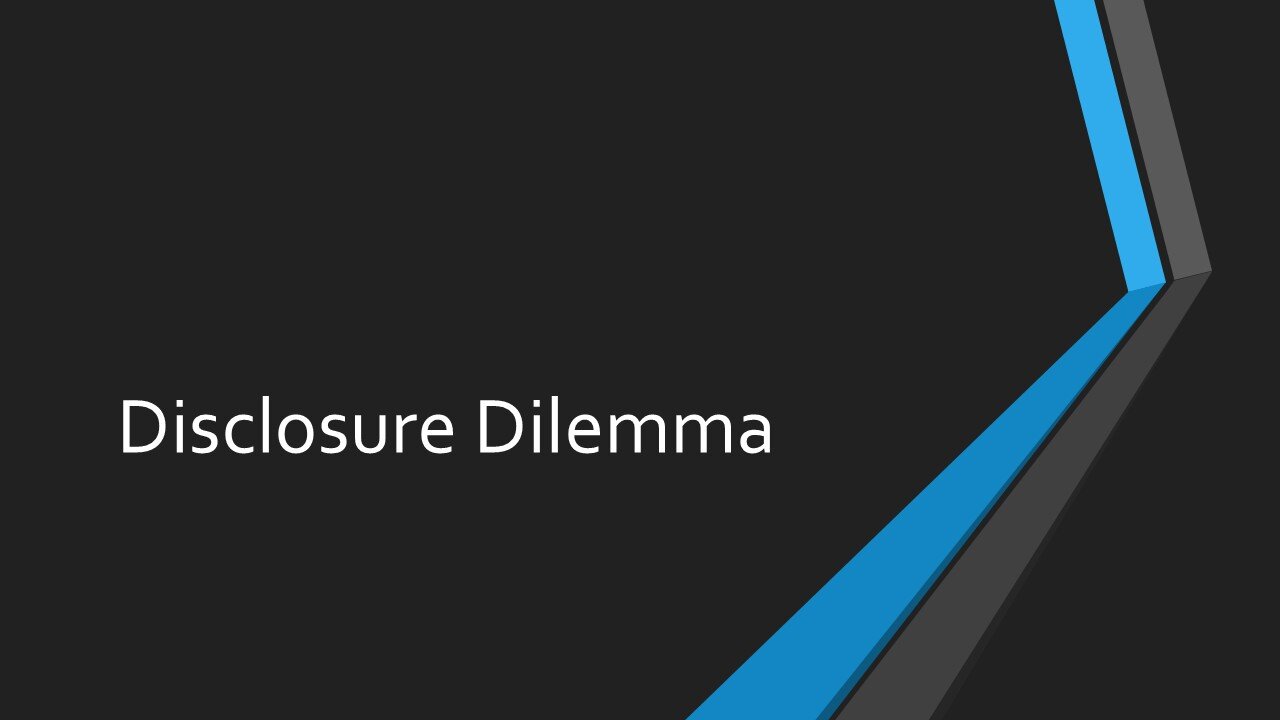 Disclosure Dilemma