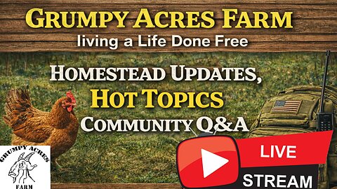 **Welcome to Grumpy Acres Farm's Weekly Homestead Update and Chat!** 2/3/26