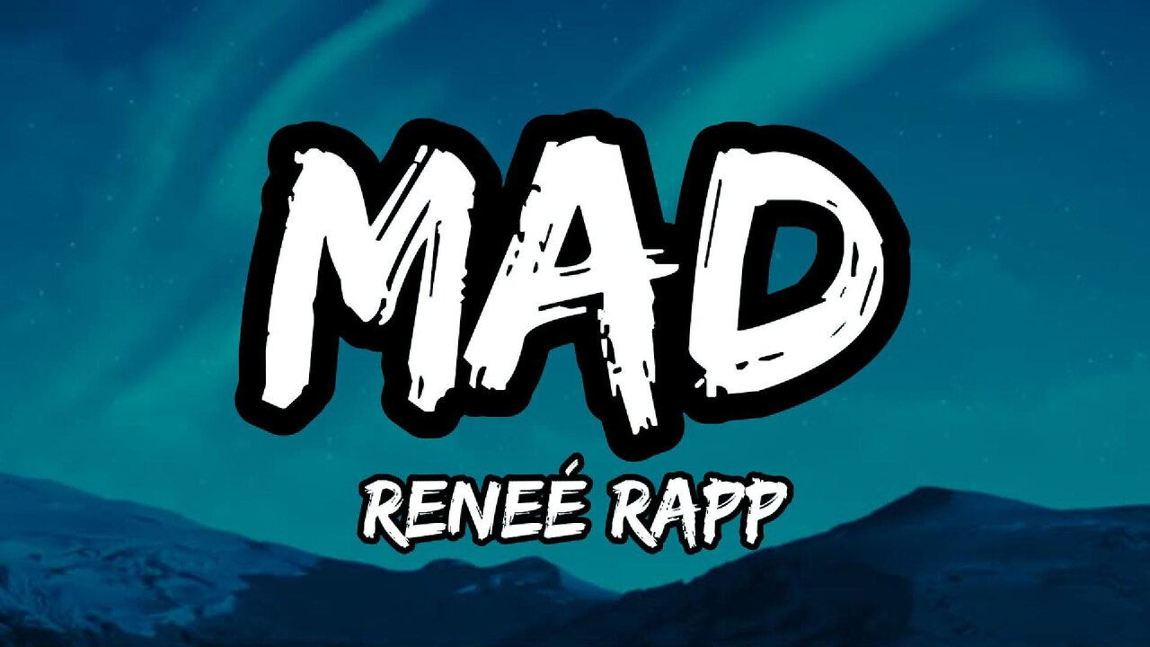 Reneé Rapp - Mad (lyrics)