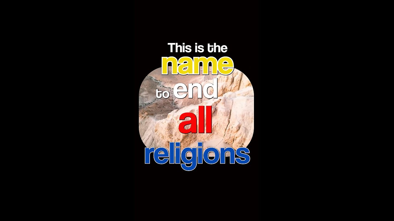 The Name to End All Religions