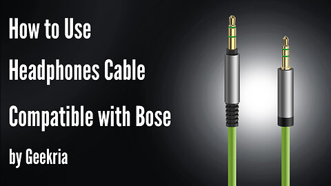 How to Use Headphones Cable Compatible with Bose by Geekria