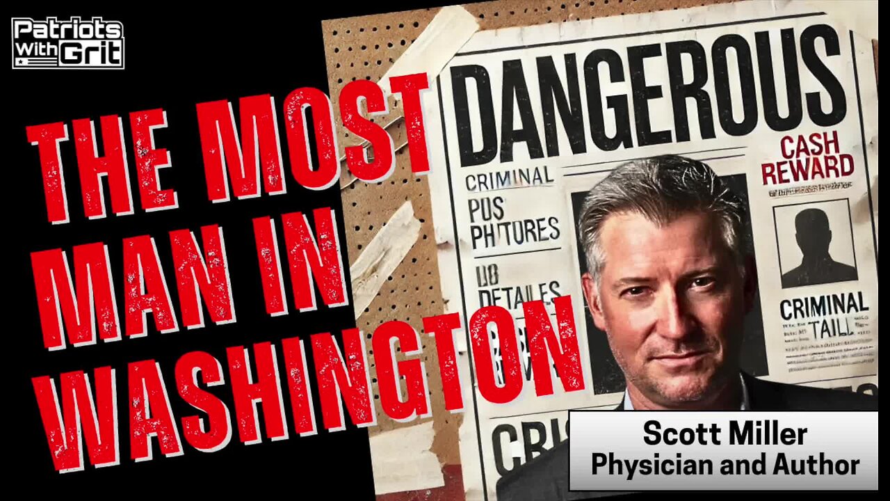 The Most Dangerous Man In Washington | Scott Miller