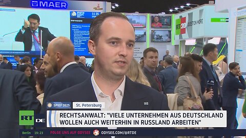 Rechtsanwalt bei SPIEF 2025: "Viele deutsche Unternehmen wollen weiterhin in Russland tätig sein"