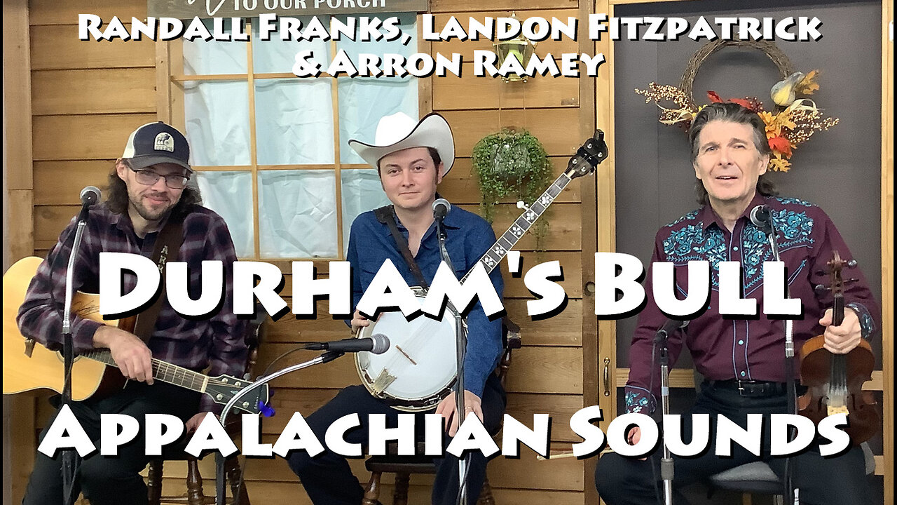 Durham's Bull - Randall Franks & Landon Fitzpatrick, Arron Ramey - Appalachian Sounds