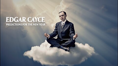 EDGAR CAYCE PREDICTIONS FOR THE NEW YEAR