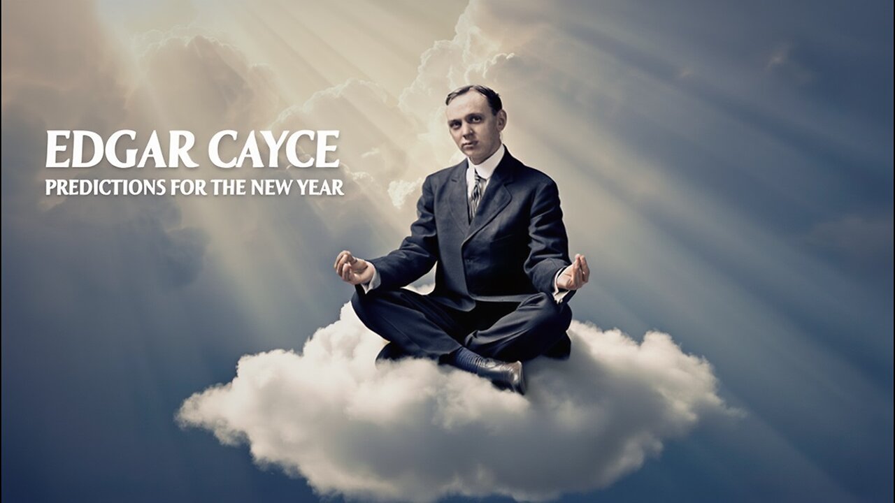 EDGAR CAYCE PREDICTIONS FOR THE NEW YEAR