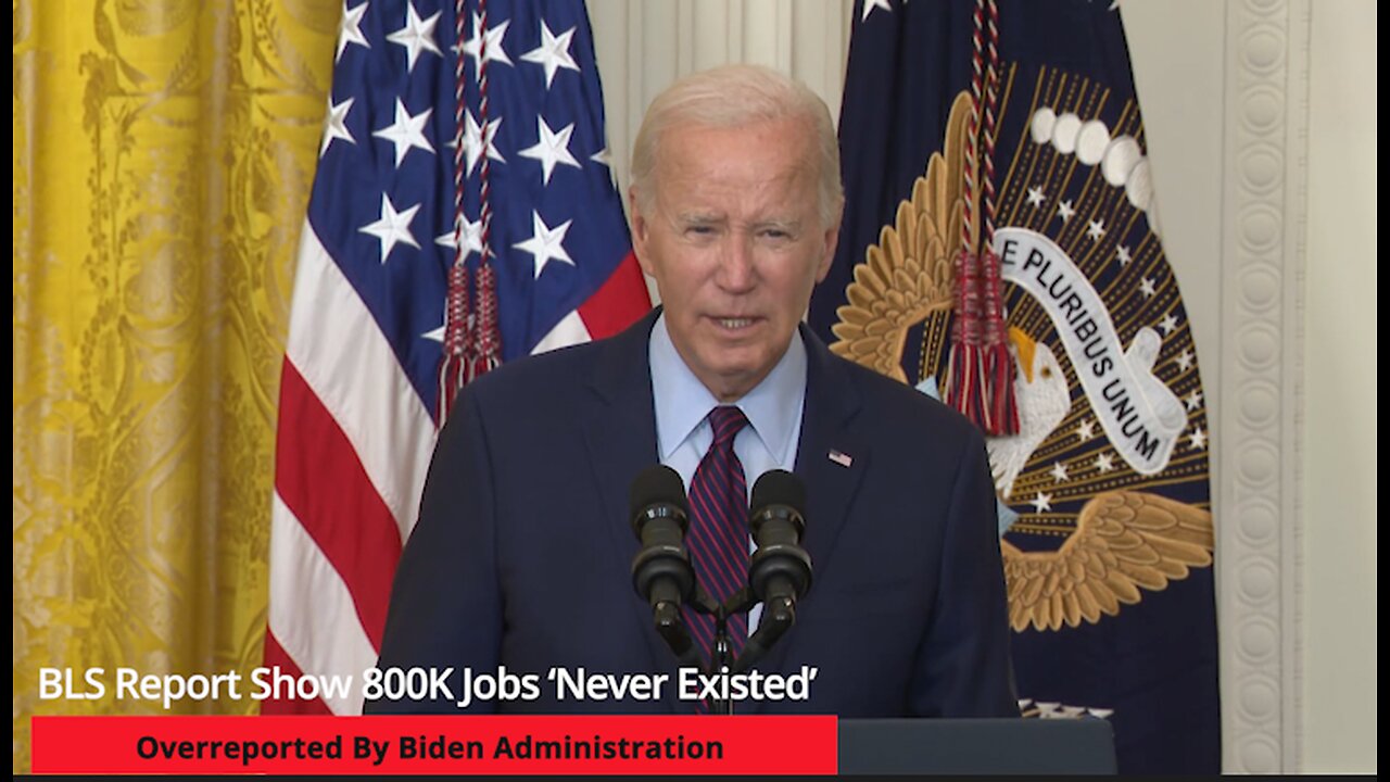 New numbers from the Bureau of Labor and Statistics show 800,000 jobs from last year never existed.