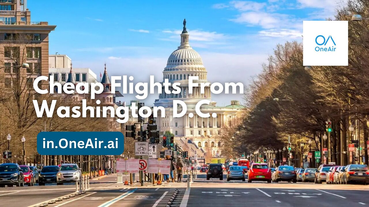 Cheap Flights From Washington D.C. - www.oneair.ai