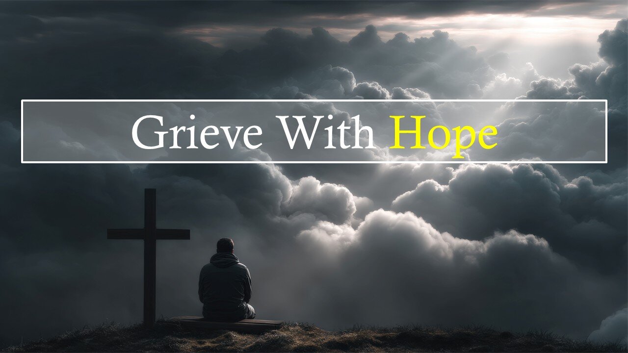 Grieve With Hope